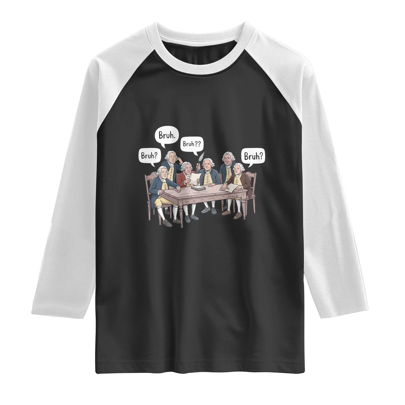 Bruh Founding Fathers Constitutional Convention Raglan Shirt Funny American History Humorous Patriot TS02 Black White Print Your Wear