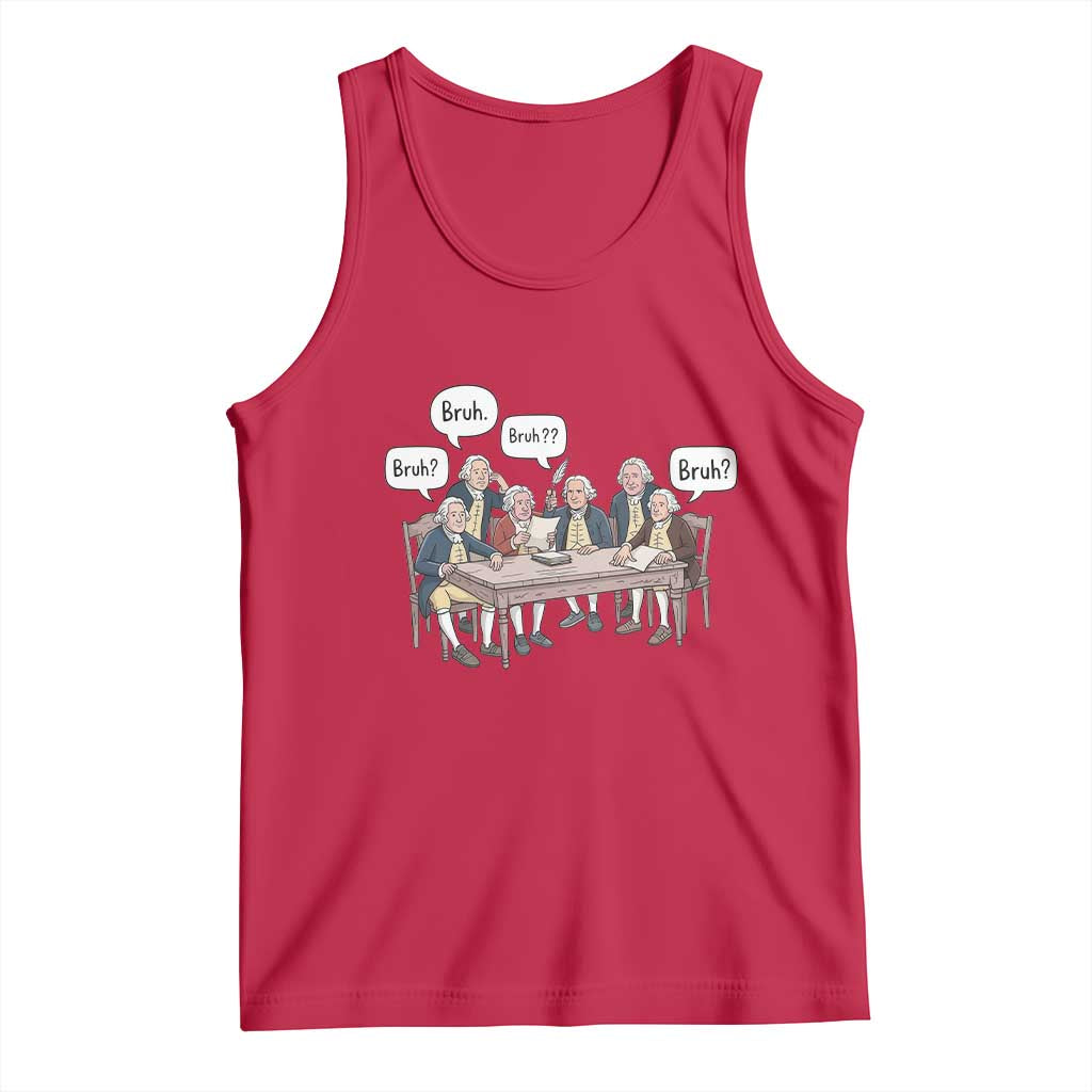 Bruh Founding Fathers Constitutional Convention Tank Top Funny American History Humorous Patriot TS02 Red Print Your Wear