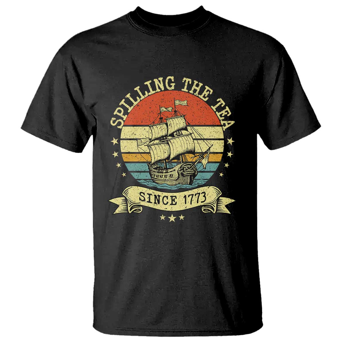 Spilling The Tea Since 1773 T Shirt Retro Sunset Boston Tea Party History TS02 Black Print Your Wear