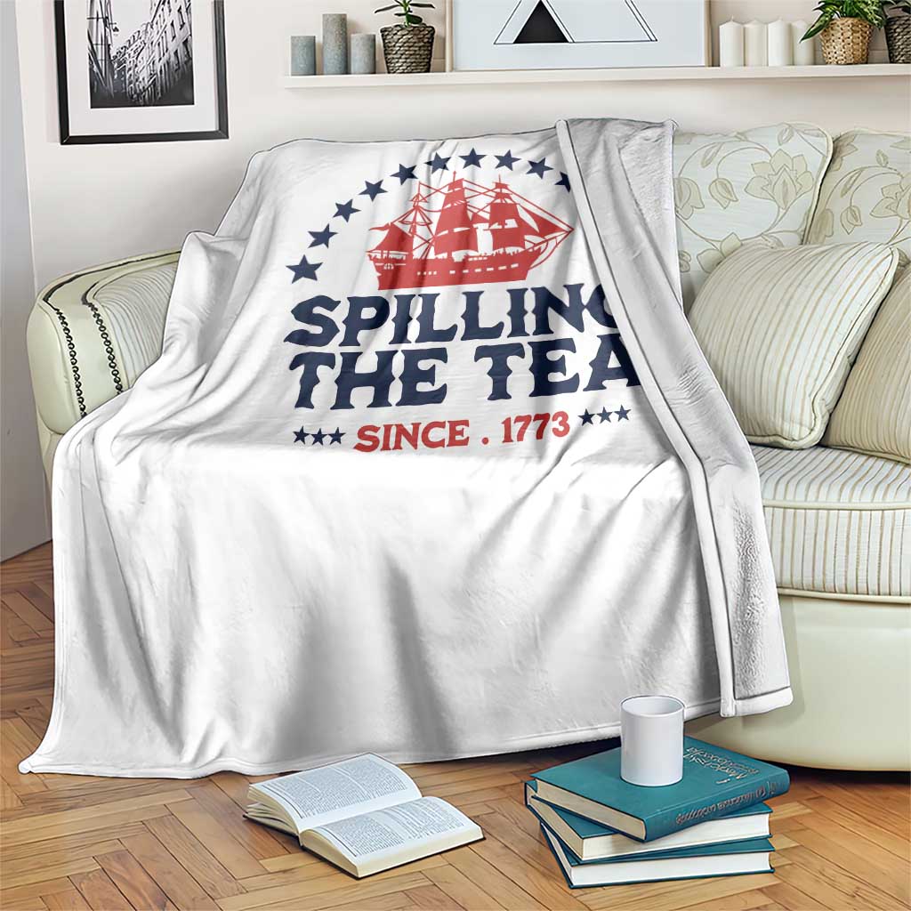 Spilling The Tea Since 1773 Throw Blanket Patriotic Nautical Stars American History TS02 Print Your Wear