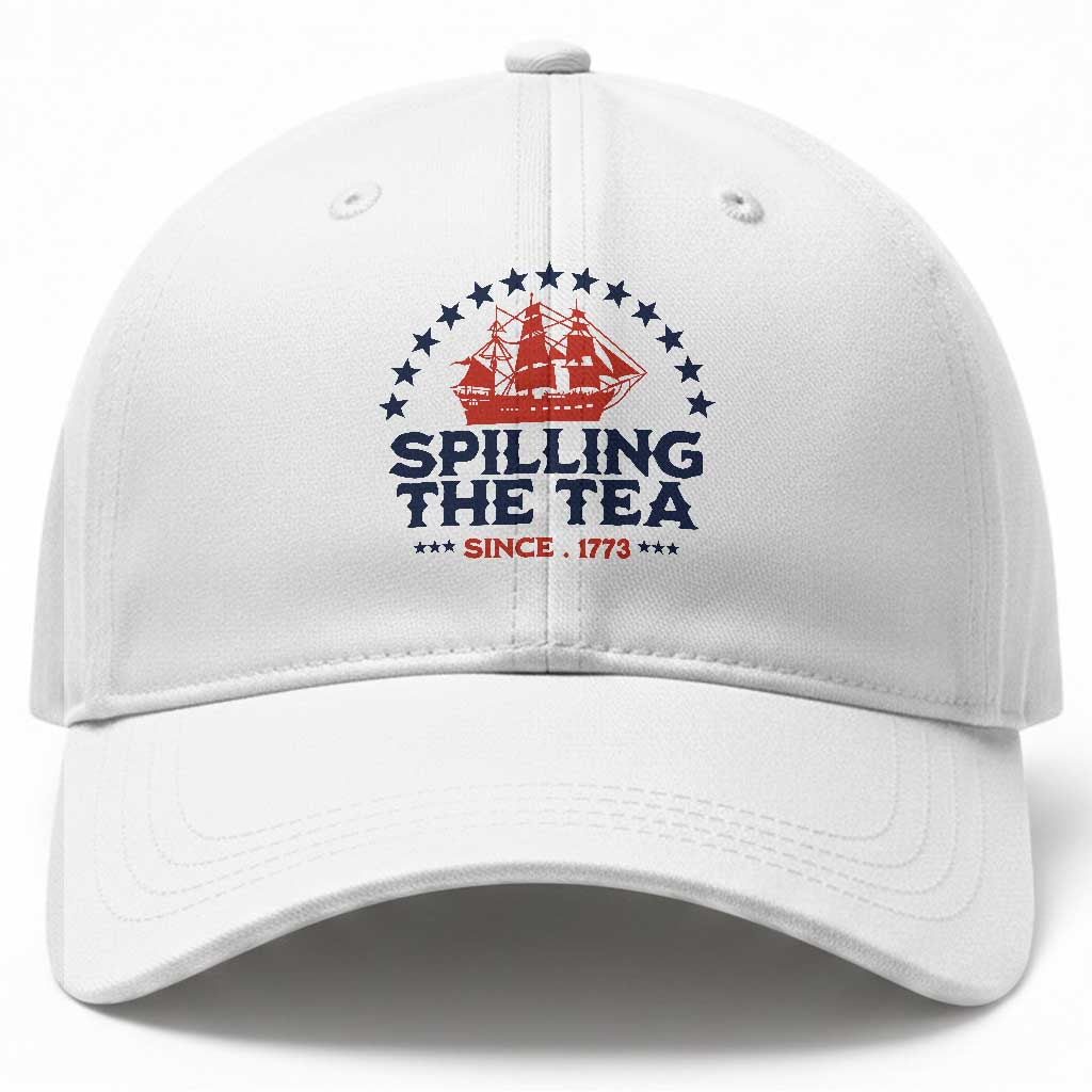 Spilling The Tea Since 1773 Baseball Cap Patriotic Nautical Stars American History TS02 Print Your Wear