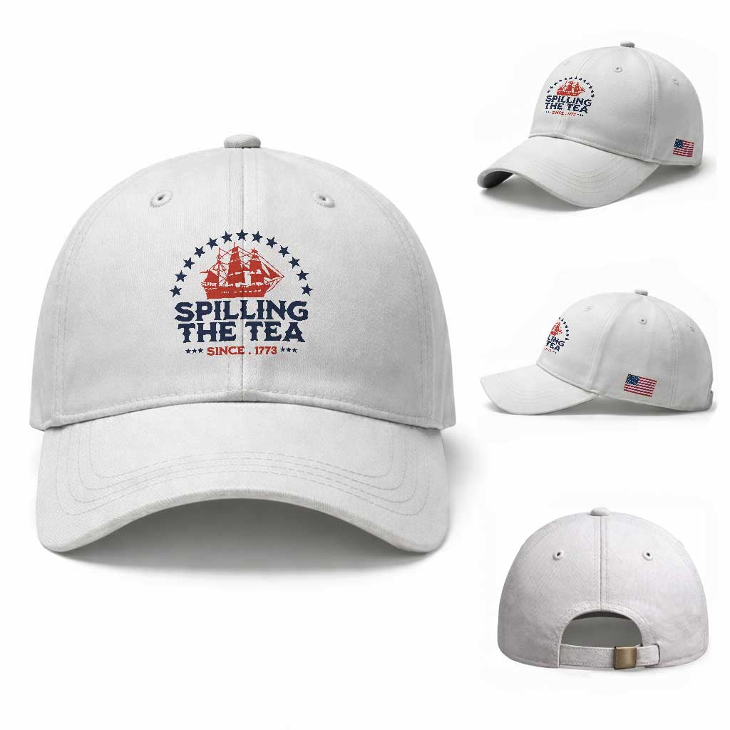 Spilling The Tea Since 1773 Baseball Cap Patriotic Nautical Stars American History TS02 Baseball Cap Universal Fit White Print Your Wear