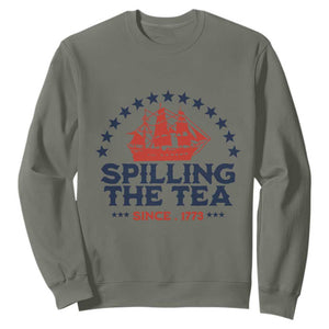 Spilling The Tea Since 1773 Sweatshirt Patriotic Nautical Stars American History TS02 Military Green Print Your Wear