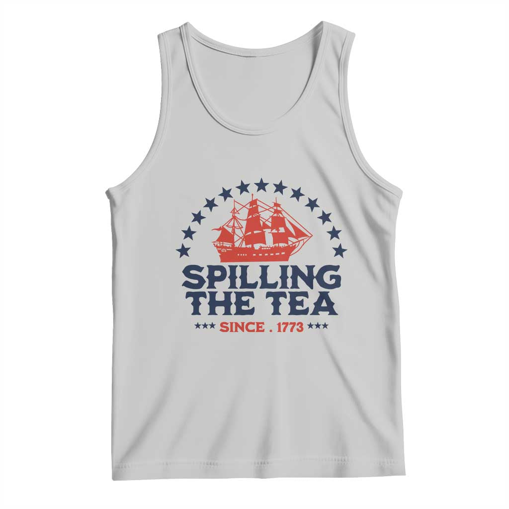 Spilling The Tea Since 1773 Tank Top Patriotic Nautical Stars American History TS02 Ash Print Your Wear