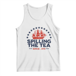 Spilling The Tea Since 1773 Tank Top Patriotic Nautical Stars American History TS02 White Print Your Wear