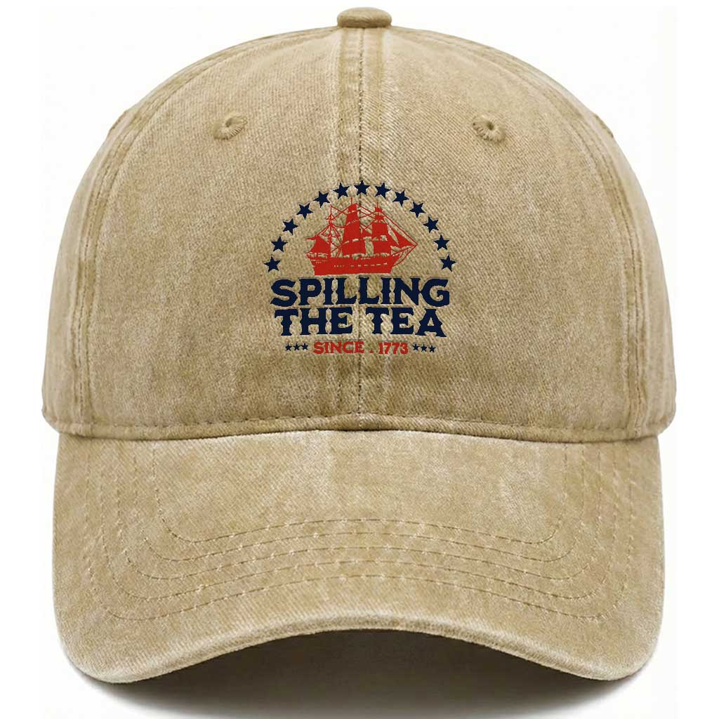 Spilling The Tea Since 1773 Washed Cotton Baseball Cap Patriotic Nautical Stars American History TS02 Print Your Wear