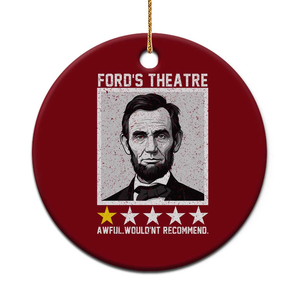 Fords Theatre One Star Awful Wouldnt Recommend Ceramic Ornament Abraham Lincoln Funny History Dark Humor TS02 1pc Red Print Your Wear