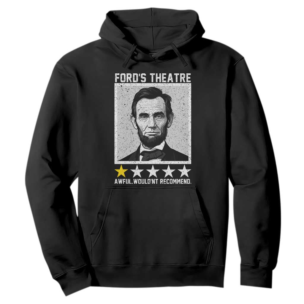 Fords Theatre One Star Awful Wouldnt Recommend Hoodie Abraham Lincoln Funny History Dark Humor TS02 Black Print Your Wear