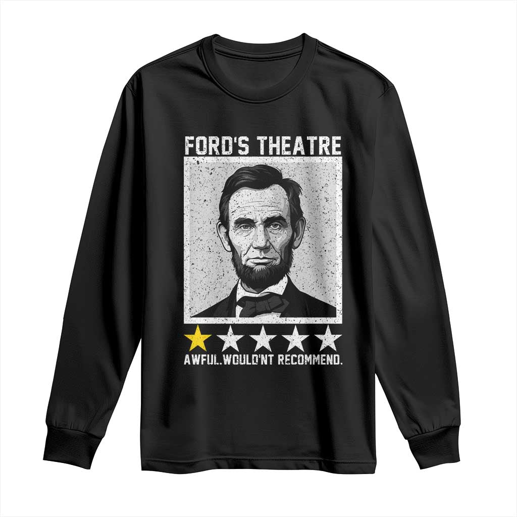 Fords Theatre One Star Awful Wouldnt Recommend Long Sleeve Shirt Abraham Lincoln Funny History Dark Humor TS02 Black Print Your Wear