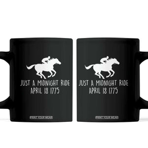 Paul Revere American History Coffee Mug Just A Midnight Ride April 18 1775 TS02 Black Print Your Wear