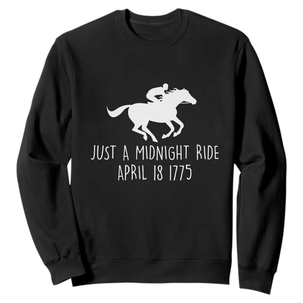Paul Revere American History Sweatshirt Just A Midnight Ride April 18 1775 TS02 Black Print Your Wear