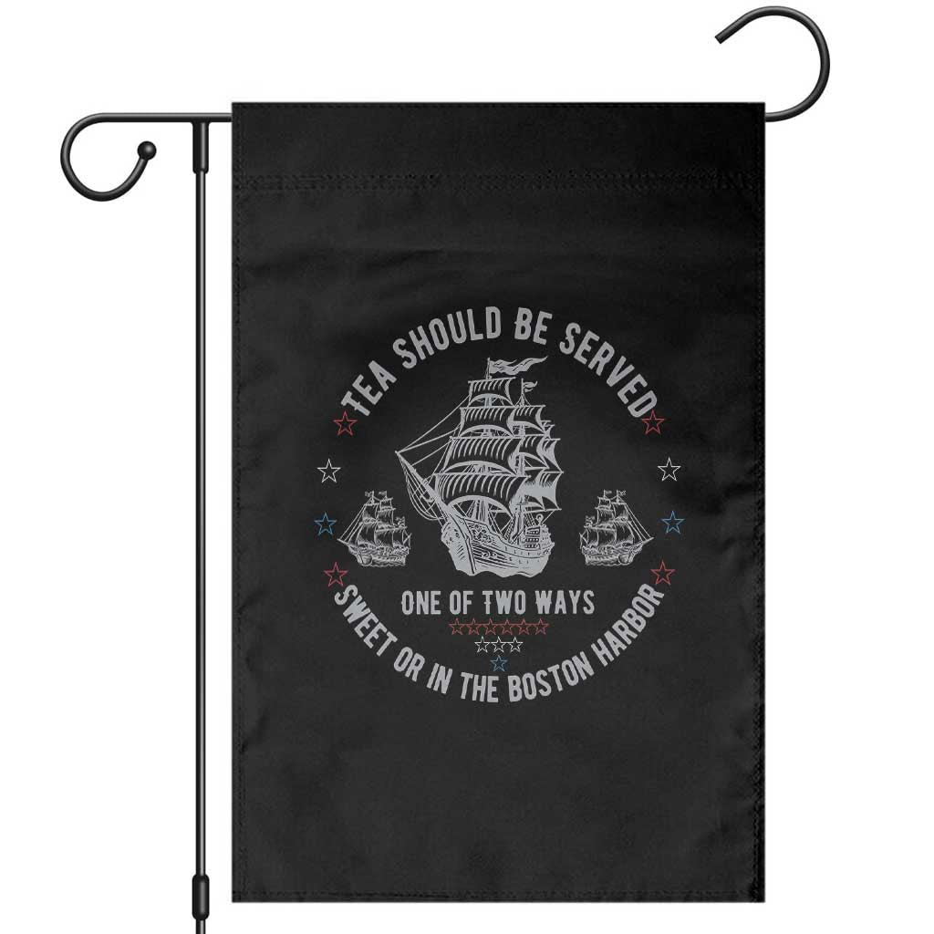 Tea Should Be Served In The Boston Harbor Garden Flag Funny Sarcastic American History TS02 Black Print Your Wear