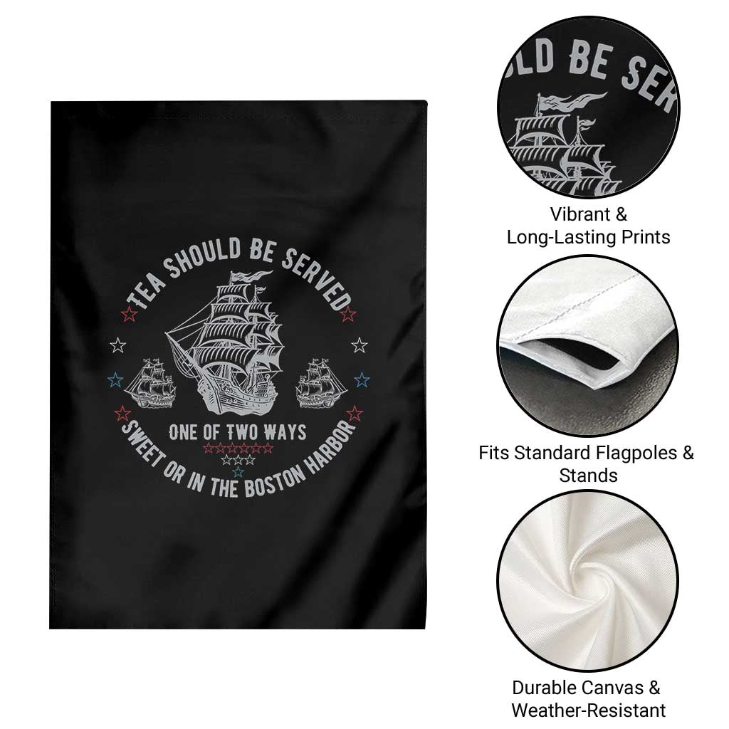 Tea Should Be Served In The Boston Harbor Garden Flag Funny Sarcastic American History TS02 Print Your Wear