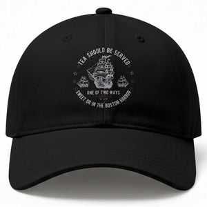 Tea Should Be Served In The Boston Harbor Baseball Cap Funny Sarcastic American History TS02 Print Your Wear