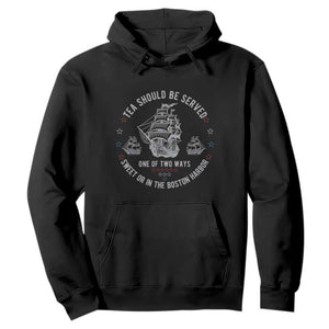 Tea Should Be Served In The Boston Harbor Hoodie Funny Sarcastic American History TS02 Black Print Your Wear