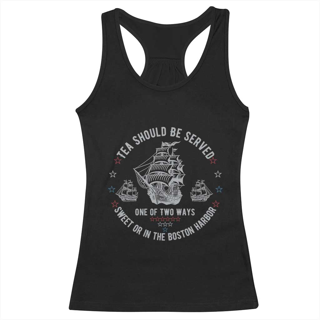 Tea Should Be Served In The Boston Harbor Racerback Tank Top Funny Sarcastic American History TS02 Black Print Your Wear