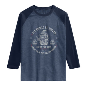Tea Should Be Served In The Boston Harbor Raglan Shirt Funny Sarcastic American History TS02 Heather Denim Navy Print Your Wear