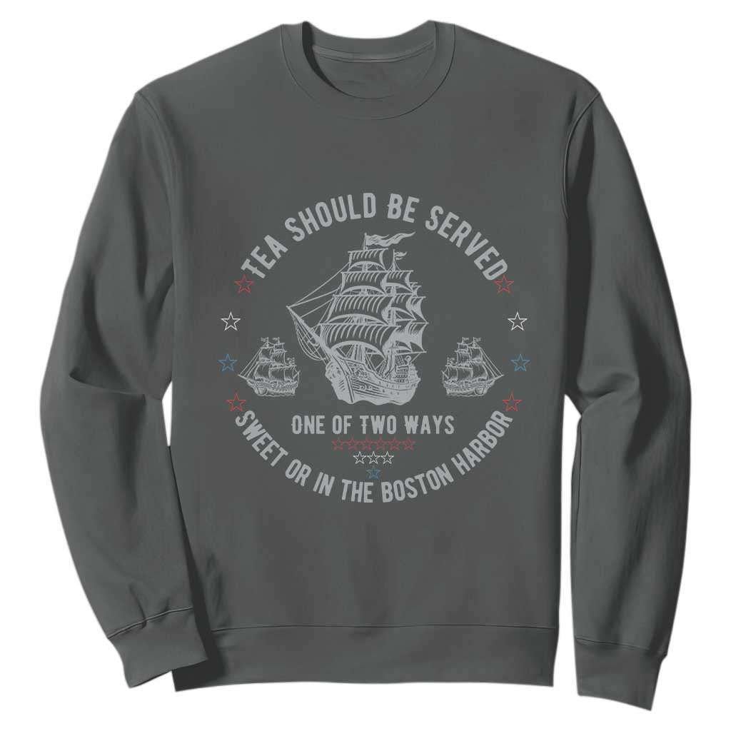 Tea Should Be Served In The Boston Harbor Sweatshirt Funny Sarcastic American History TS02 Dark Heather Print Your Wear