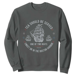 Tea Should Be Served In The Boston Harbor Sweatshirt Funny Sarcastic American History TS02 Dark Heather Print Your Wear