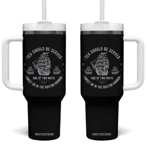 Tea Should Be Served In The Boston Harbor Tumbler With Handle Funny Sarcastic American History TS02 One Size: 40 oz Black Print Your Wear
