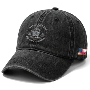 Tea Should Be Served In The Boston Harbor Washed Cotton Baseball Cap Funny Sarcastic American History TS02 Print Your Wear