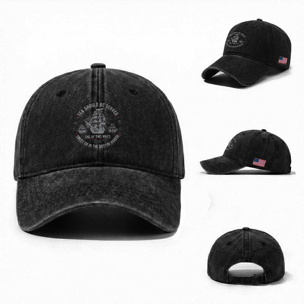 Tea Should Be Served In The Boston Harbor Washed Cotton Baseball Cap Funny Sarcastic American History TS02 Washed Cap Universal Fit Black Print Your Wear