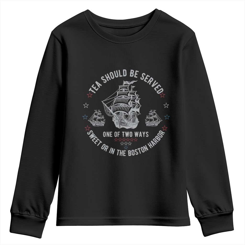 Tea Should Be Served In The Boston Harbor Youth Sweatshirt Funny Sarcastic American History TS02 Black Print Your Wear