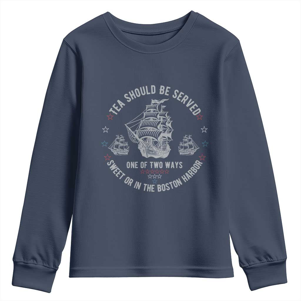 Tea Should Be Served In The Boston Harbor Youth Sweatshirt Funny Sarcastic American History TS02 Navy Print Your Wear