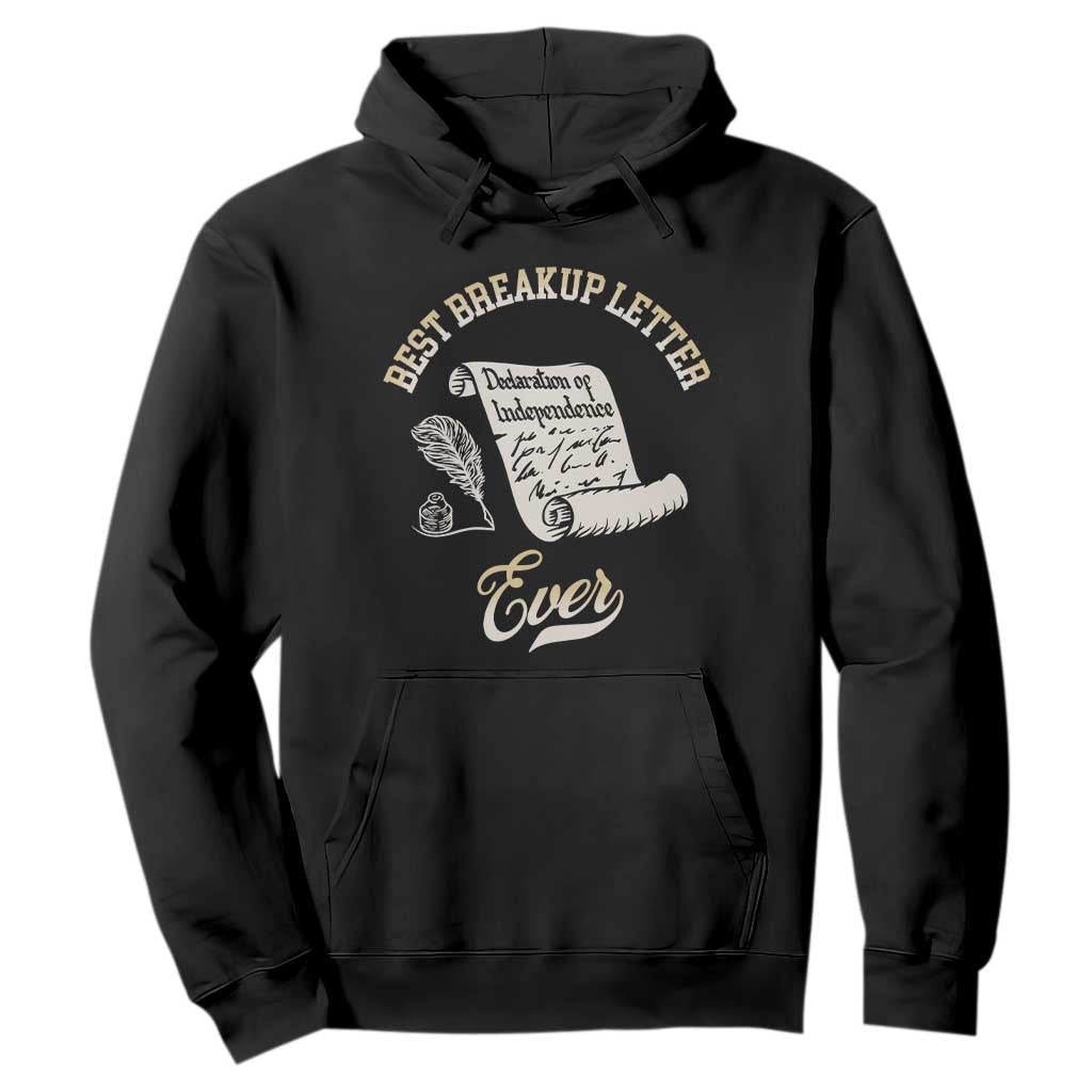 Declaration Of Independence 1776 Funny History Hoodie Best Breakup Letter Ever Humor TS02 Black Print Your Wear
