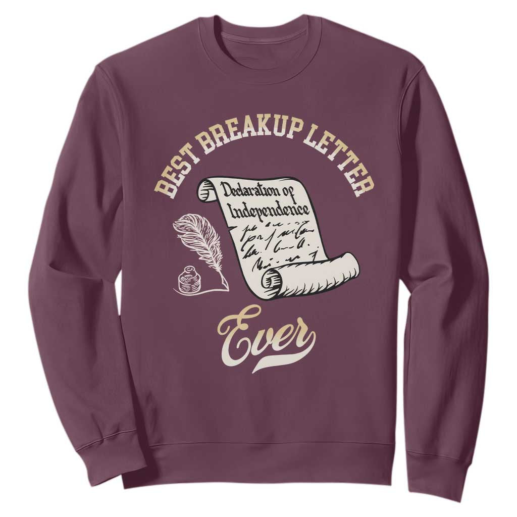 Declaration Of Independence 1776 Funny History Sweatshirt Best Breakup Letter Ever Humor TS02 Maroon Print Your Wear
