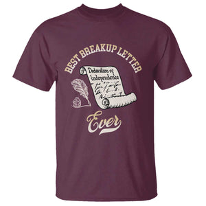 Declaration Of Independence 1776 Funny History T Shirt Best Breakup Letter Ever Humor TS02 Maroon Print Your Wear