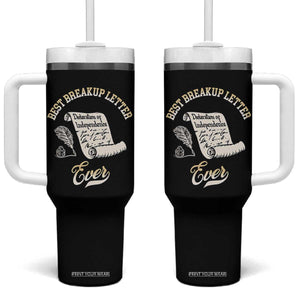 Declaration Of Independence 1776 Funny History Tumbler With Handle Best Breakup Letter Ever Humor TS02 One Size: 40 oz Black Print Your Wear