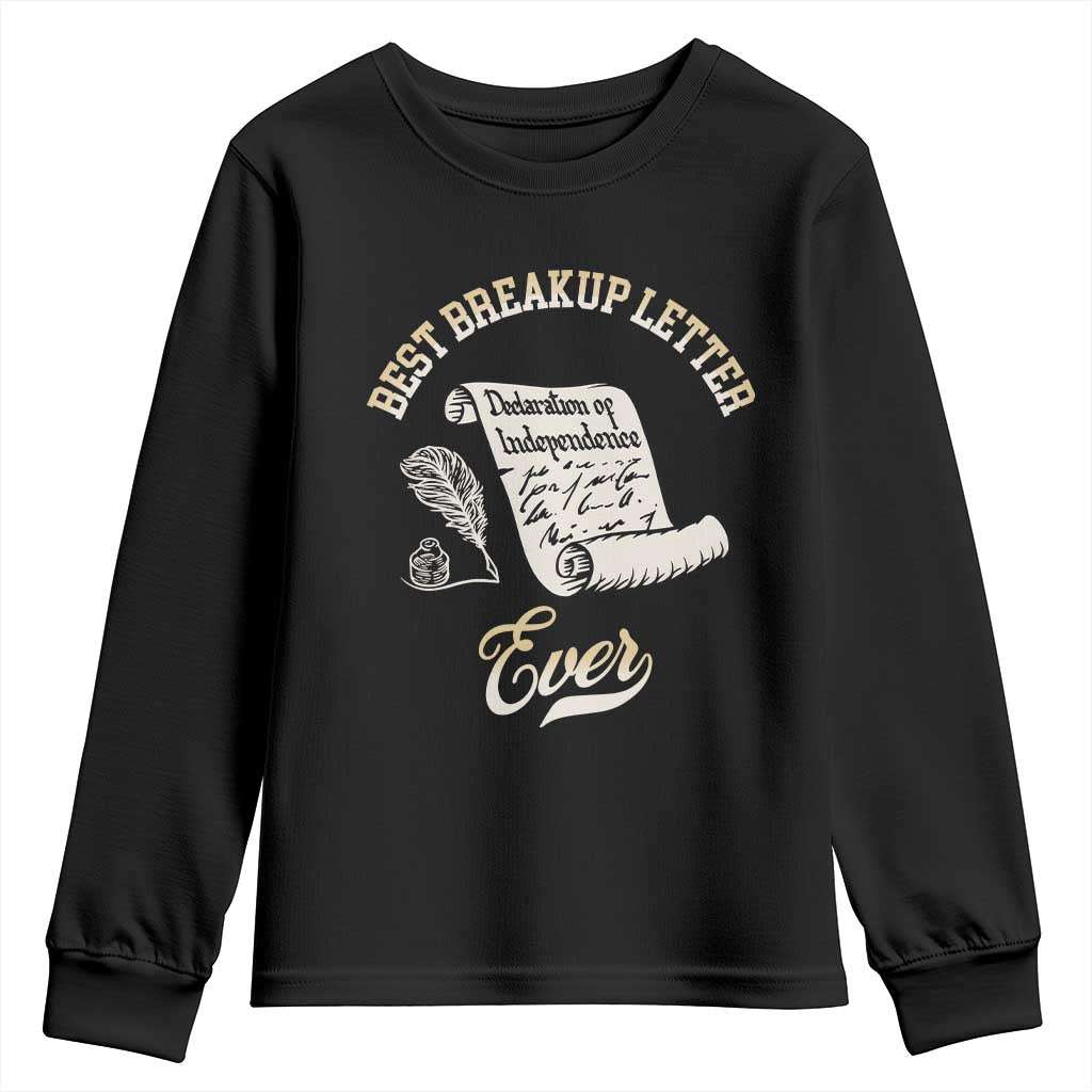 Declaration Of Independence 1776 Funny History Youth Sweatshirt Best Breakup Letter Ever Humor TS02 Black Print Your Wear