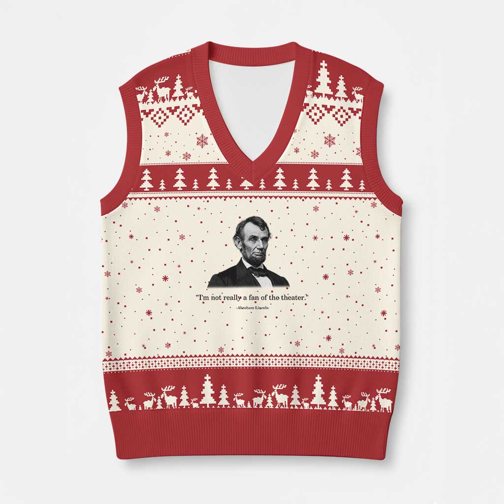 Funny Abraham Lincoln Theatre Dark Humor V-Neck Knit Sweater Vest I'm Not Really A Fan Of The Theater TS02 Beige Red Print Your Wear