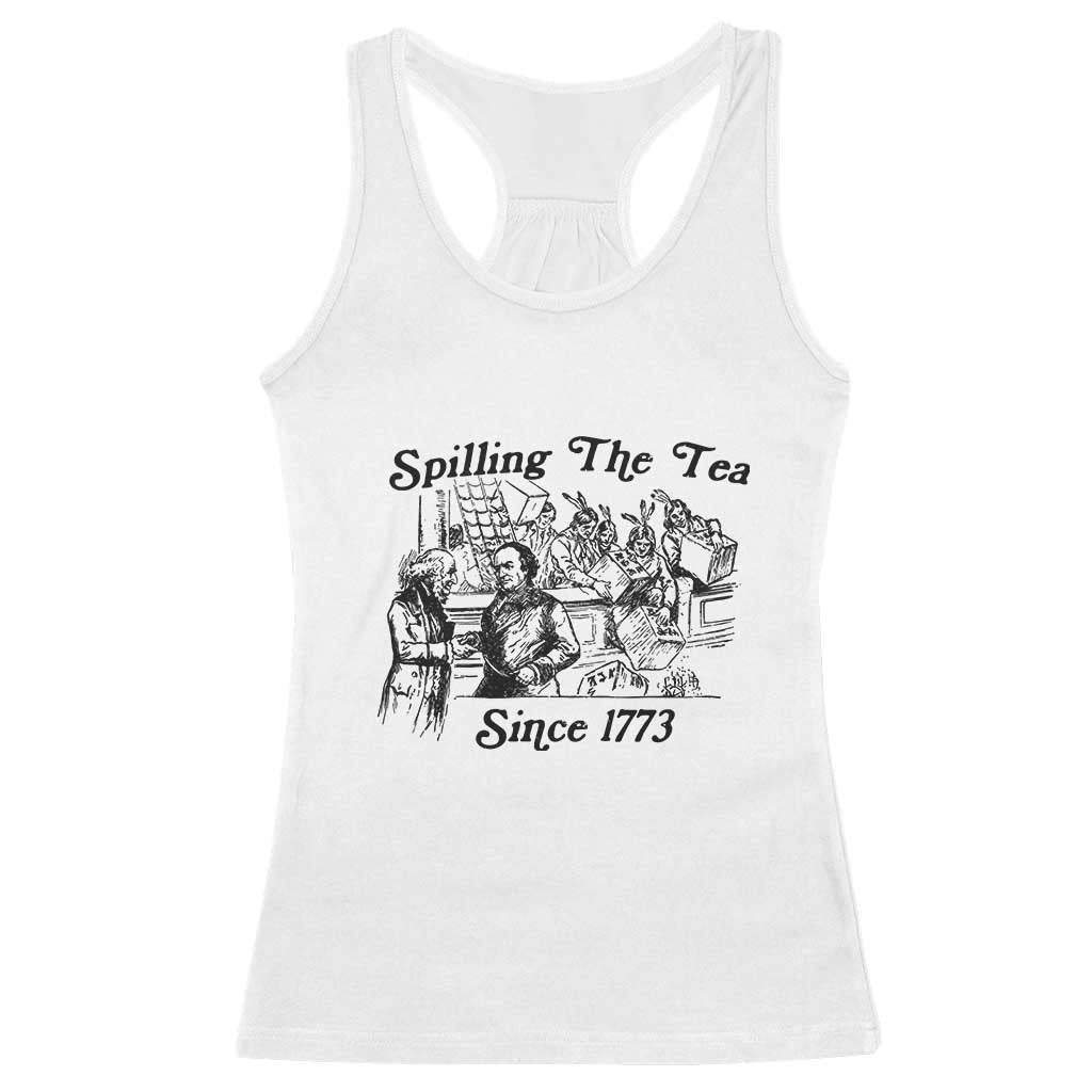 Spilling The Tea Since 1773 Racerback Tank Top Boston Tea Party Vintage Historical Sketch Graphic TS02 White Print Your Wear