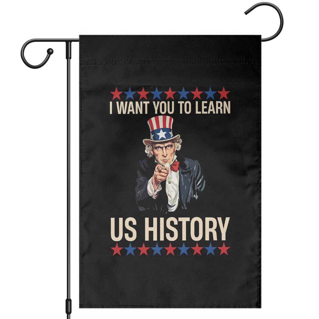 Uncle Sam I Want You To Learn US History Garden Flag Patriotic Teachers Students TS02 Black Print Your Wear