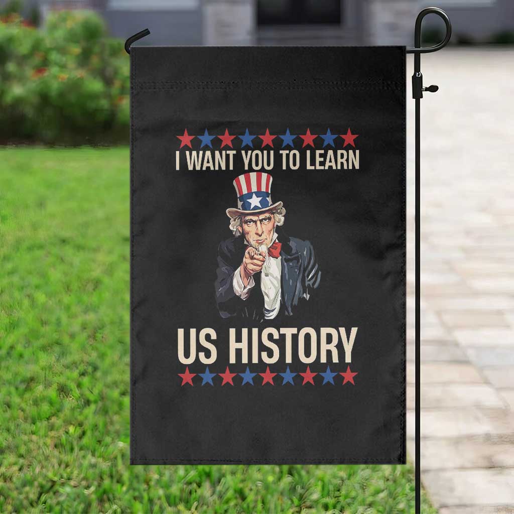 Uncle Sam I Want You To Learn US History Garden Flag Patriotic Teachers Students TS02 Print Your Wear