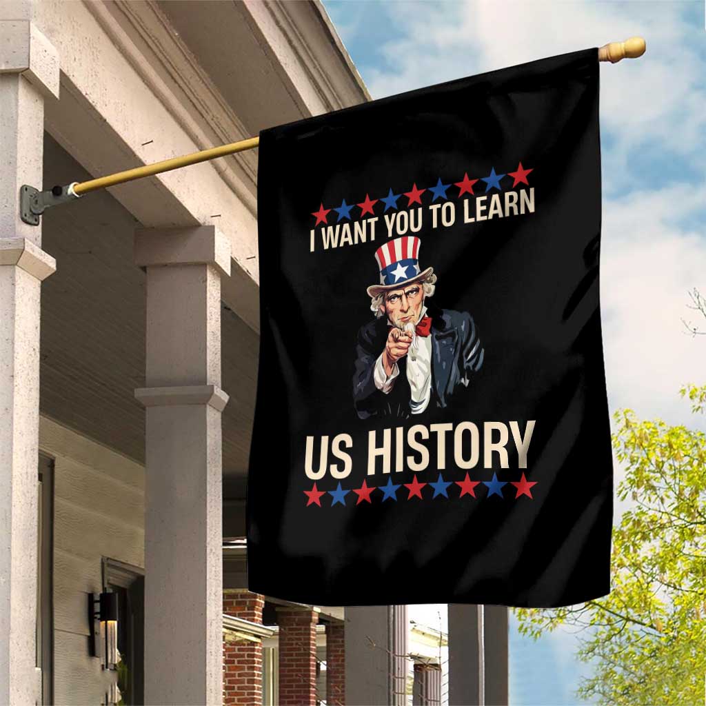 Uncle Sam I Want You To Learn US History Garden Flag Patriotic Teachers Students TS02 Print Your Wear