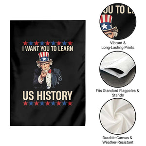 Uncle Sam I Want You To Learn US History Garden Flag Patriotic Teachers Students TS02 Print Your Wear