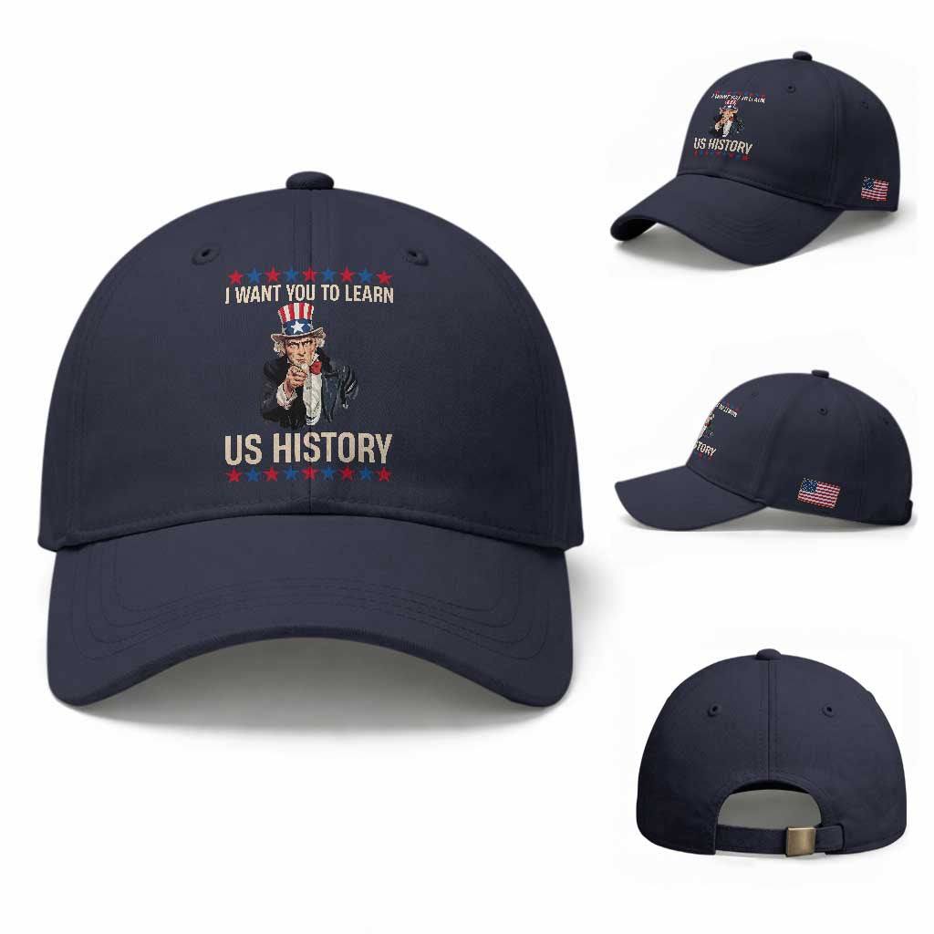 Uncle Sam I Want You To Learn US History Baseball Cap Patriotic Teachers Students TS02 Baseball Cap Universal Fit Navy Print Your Wear