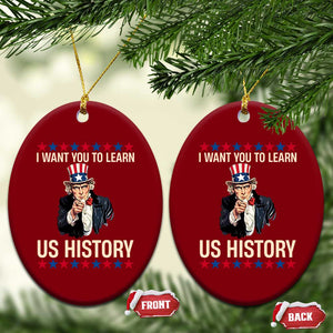 Uncle Sam I Want You To Learn US History Ceramic Ornament Patriotic Teachers Students TS02 Print Your Wear
