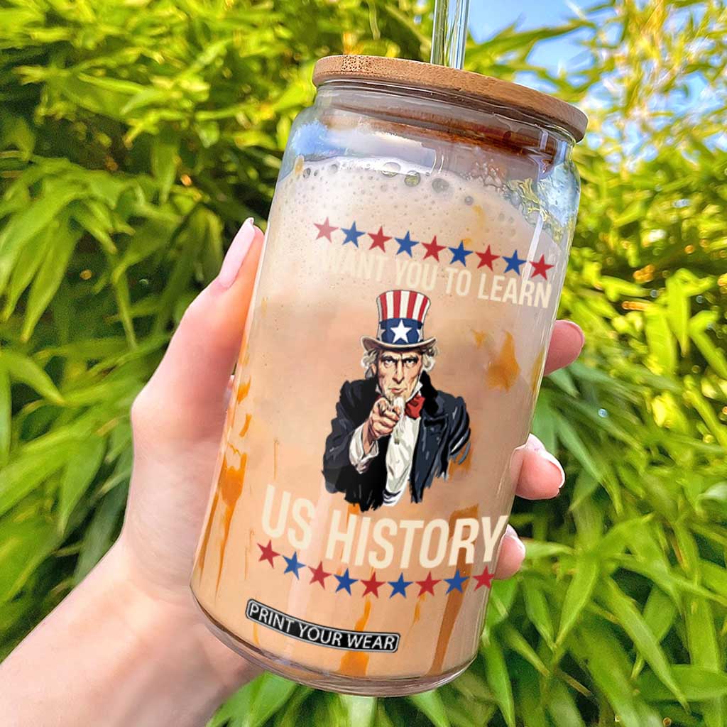 Uncle Sam I Want You To Learn US History Glass Can Patriotic Teachers Students TS02 Black Print Your Wear