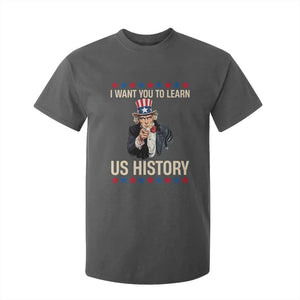 Uncle Sam I Want You To Learn US History T Shirt For Kid Patriotic Teachers Students TS02 Dark Heather Print Your Wear