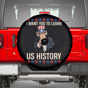 Uncle Sam I Want You To Learn US History Spare Tire Cover Patriotic Teachers Students TS02 Black Print Your Wear