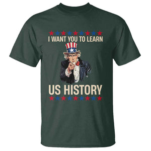 Uncle Sam I Want You To Learn US History T Shirt Patriotic Teachers Students TS02 Dark Forest Green Print Your Wear