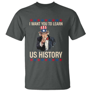 Uncle Sam I Want You To Learn US History T Shirt Patriotic Teachers Students TS02 Dark Heather Print Your Wear