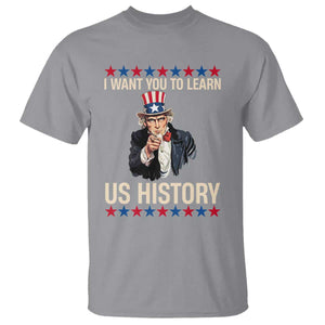 Uncle Sam I Want You To Learn US History T Shirt Patriotic Teachers Students TS02 Sport Gray Print Your Wear