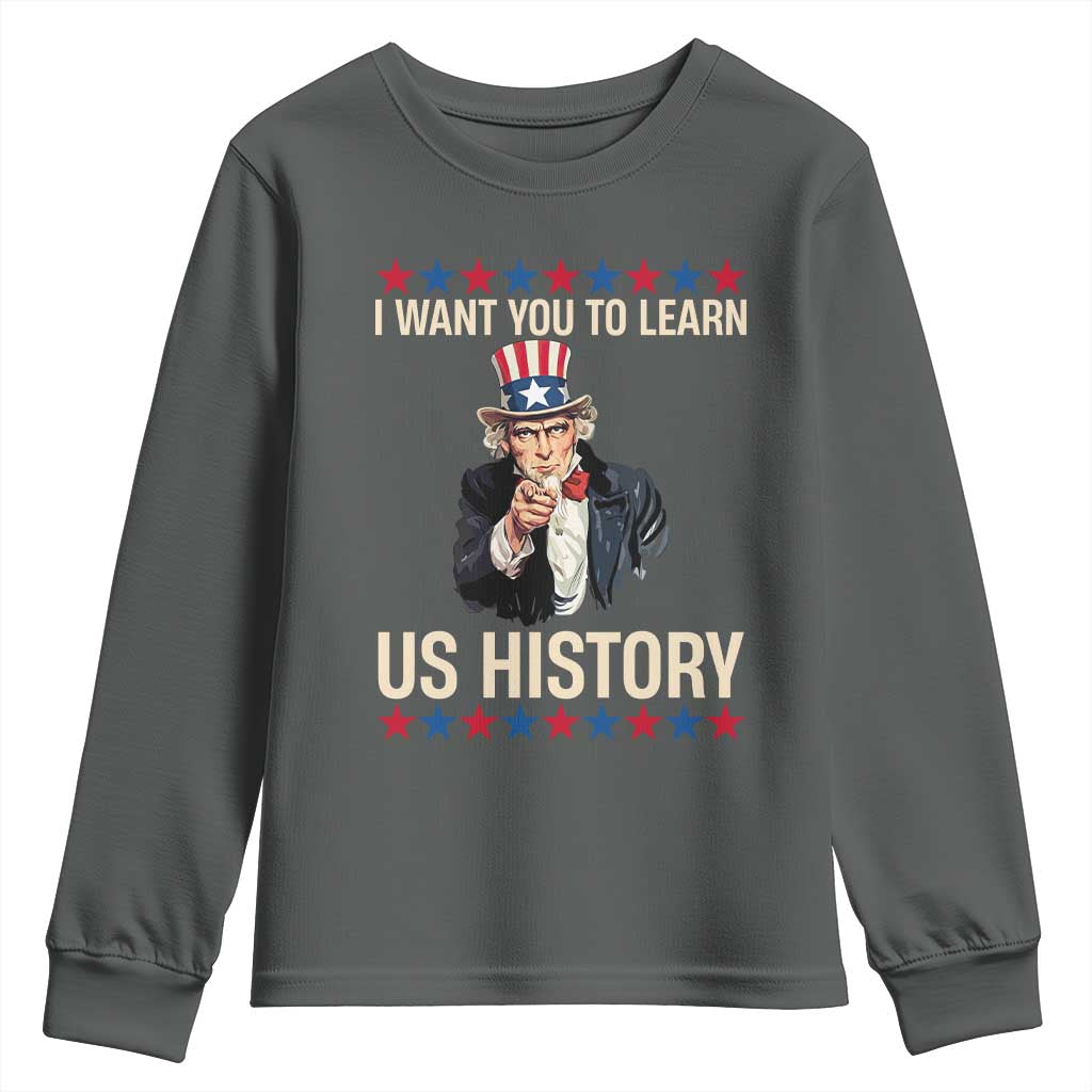 Uncle Sam I Want You To Learn US History Youth Sweatshirt Patriotic Teachers Students TS02 Dark Heather Print Your Wear