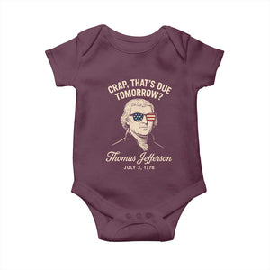 Thomas Jefferson July 3 1776 Baby Onesie Crap That's Due Tomorrow Funny History TS02 Maroon Print Your Wear