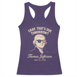 Thomas Jefferson July 3 1776 Racerback Tank Top Crap That's Due Tomorrow Funny History TS02 Purple Print Your Wear